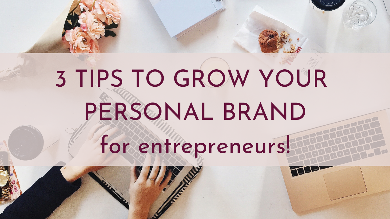 3 tips to grow your personal brand